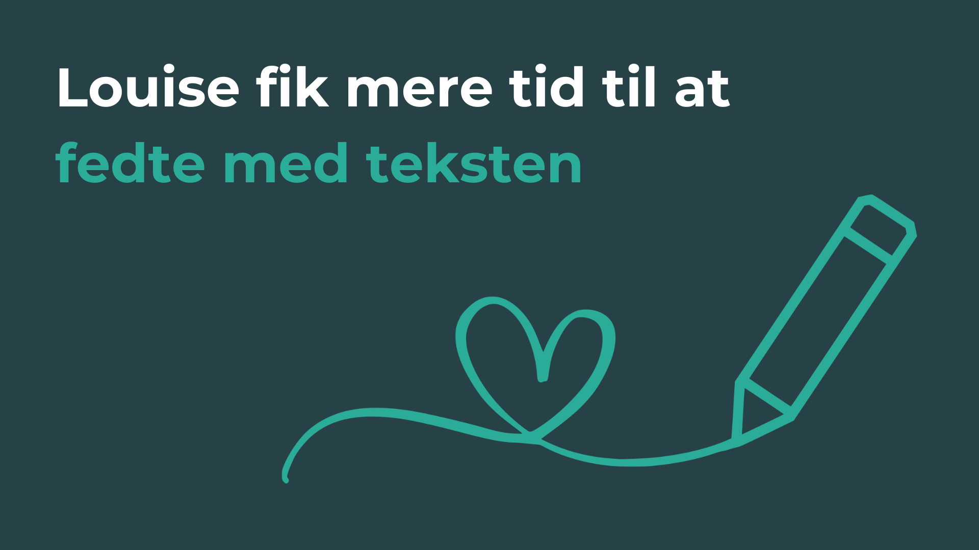 Louise-fik-mere-tid-til-at-fedte-med-teksten
