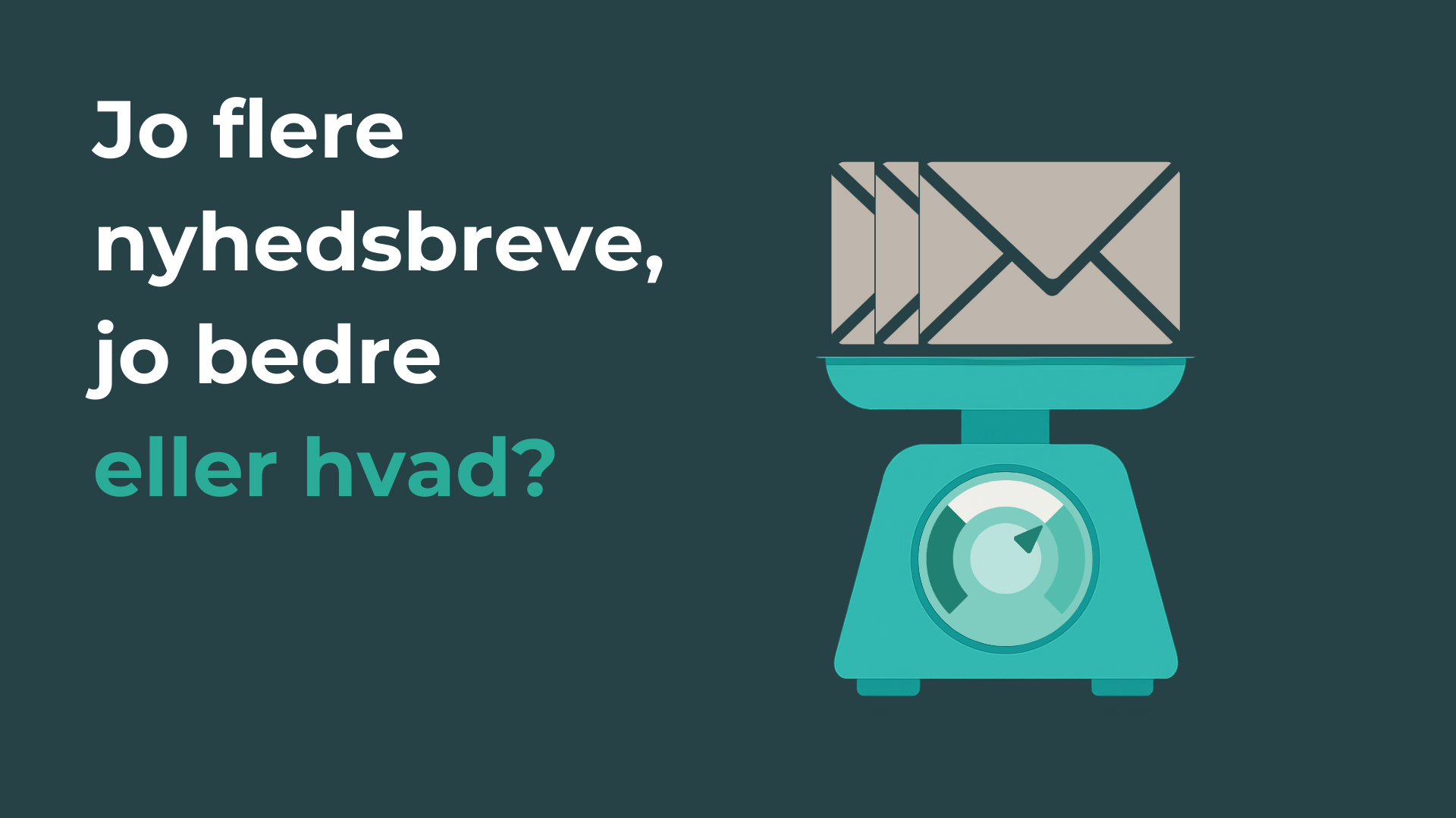 Jo flere nyhedsbreve jo bedre eller hvad